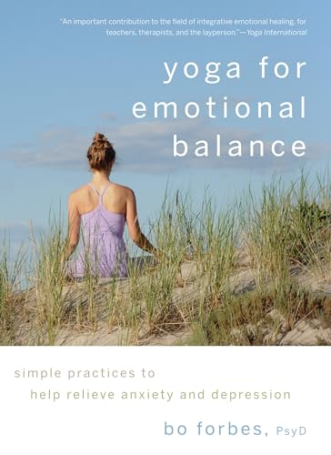 Yoga for Emotional Balance: Simple Practices to Help Relieve Anxiety and Depression von Shambhala Publications